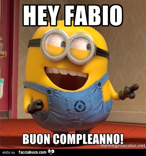 Hey Fabio, buon compleanno