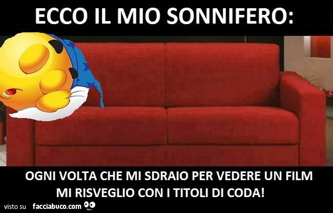 Ecco il mio sonnifero: ogni volta che mi sdraio per vedere un film mi risveglio con i titoli di coda