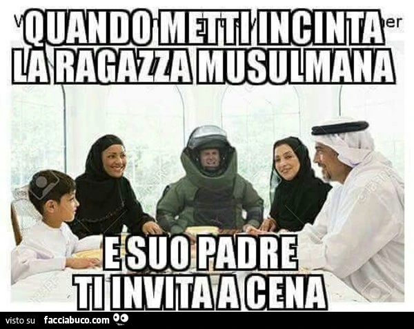 Quando metti incinta la ragazza musulmana e suo padre ti invita a cena