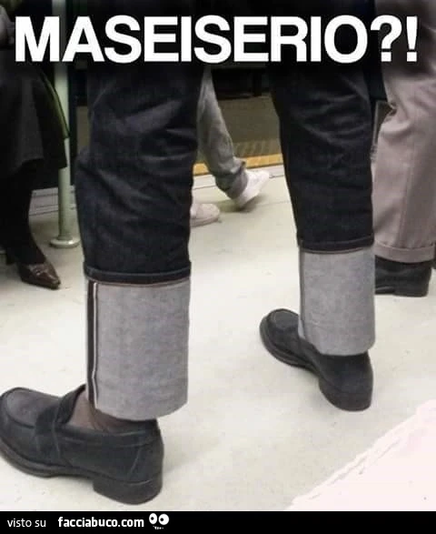 Ma sei serio?